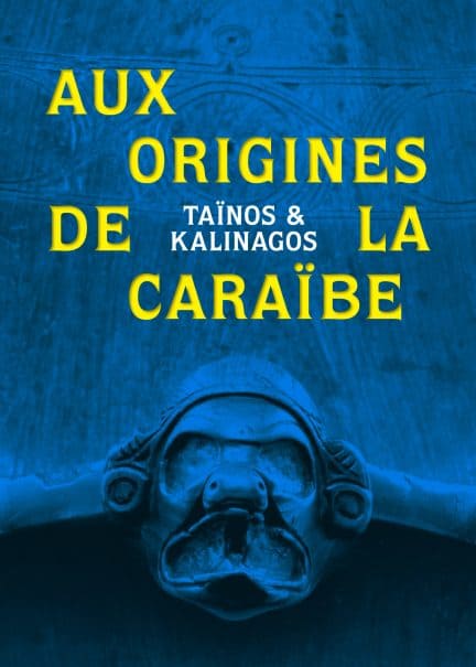Taïnos et Kalinagos, aux origines de la Caraïbe